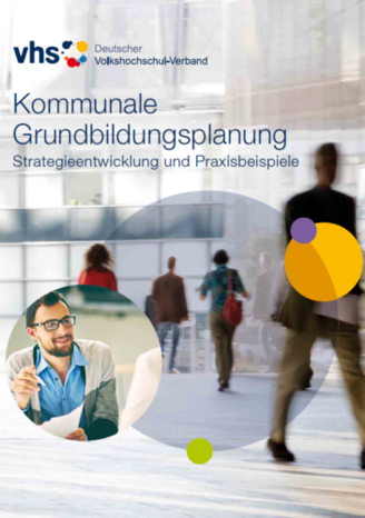 Cover der Handreichung "Kommunale Grundbildungsplanung. Strategieentwicklung und Praxisbeispiele"